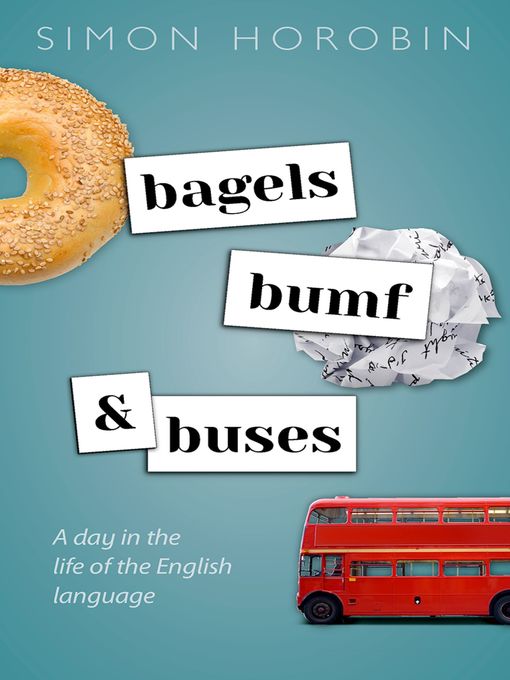 Title details for Bagels, Bumf, and Buses by Simon Horobin - Available